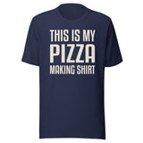 This Is My Pizza Making Shirt