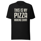 This Is My Pizza Making Shirt