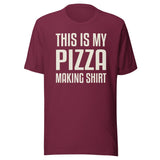 This Is My Pizza Making Shirt