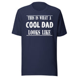 This is What a Cool Dad Looks Like Shirt