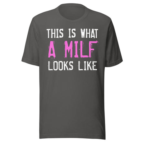 This Is What A Milf Looks Like Shirt