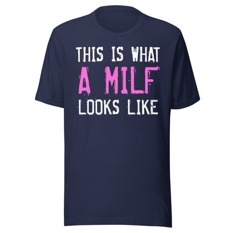 This Is What A Milf Looks Like Shirt