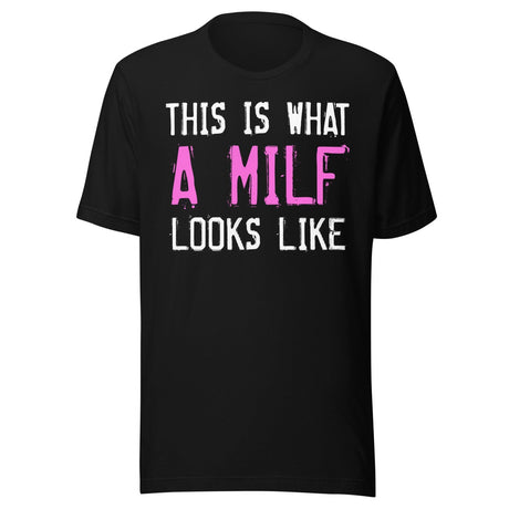 This Is What A Milf Looks Like Shirt