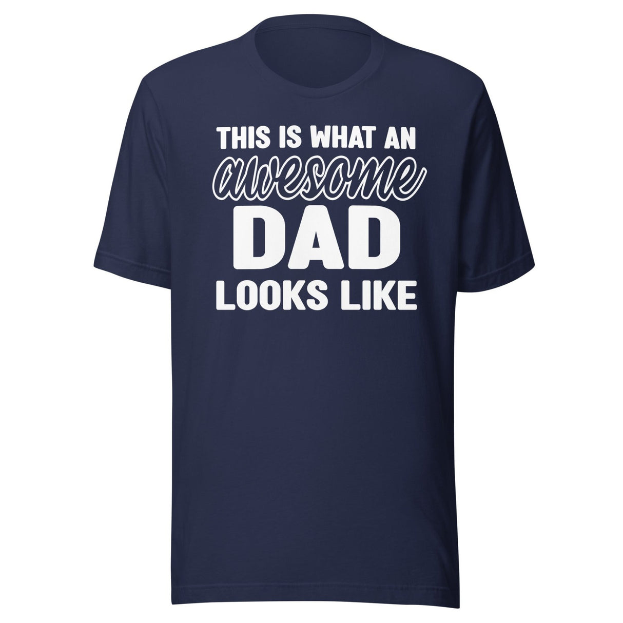 This Is What an Awesome Dad Looks Like Shirt