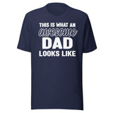This Is What an Awesome Dad Looks Like Shirt