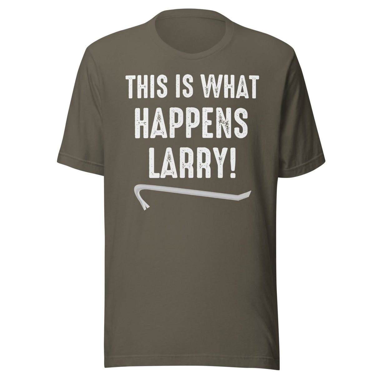 This Is What Happens Larry Shirt