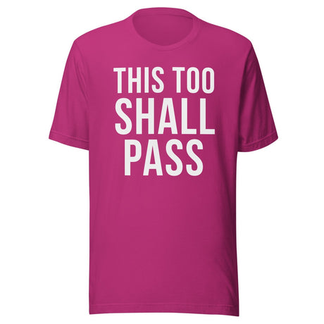 This Too Shall Pass Shirt