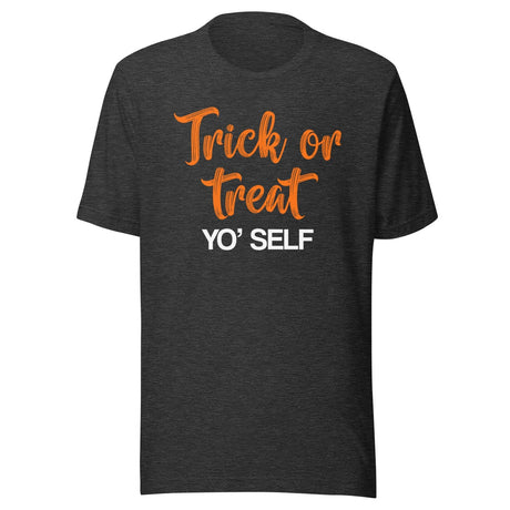 Trick Or Treat Yo' Self Shirt