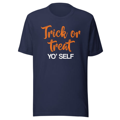 Trick Or Treat Yo' Self Shirt