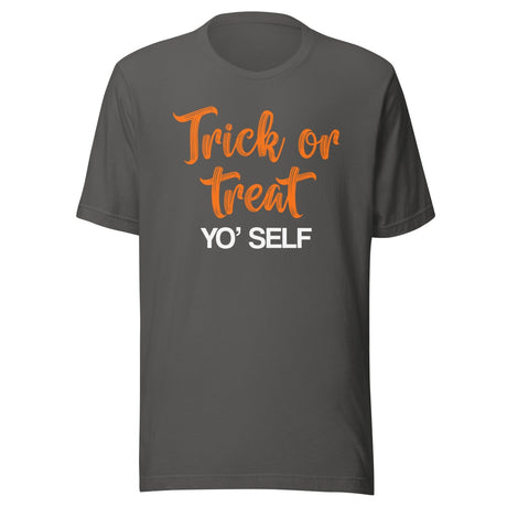Trick Or Treat Yo' Self Shirt