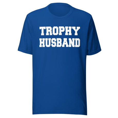 Trophy Husband Shirt