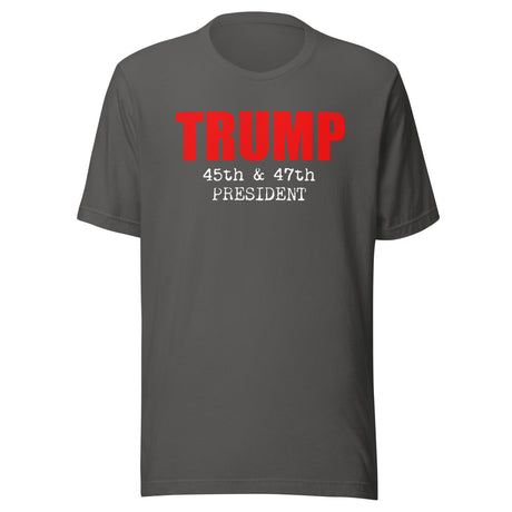Trump 45th And 47th President Shirt