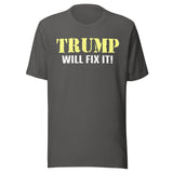 Trump Will Fix it Shirt