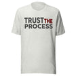 Trust The Process Shirt