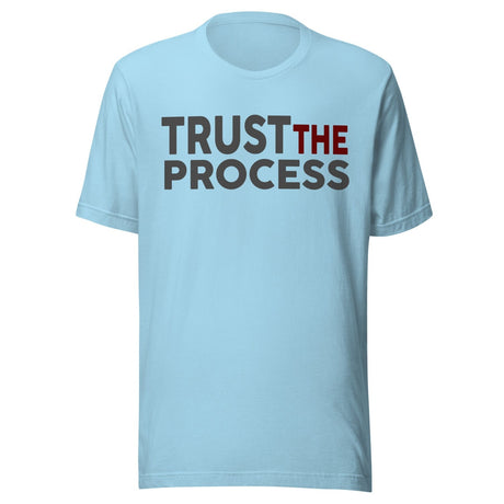 Trust The Process Shirt