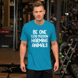 Be One Less Person Harming Animals Men's Shirt