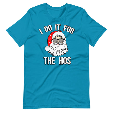 I Do It For The Hos Christmas Santa Shirt
