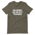 Our Enemies Are Our Best Teachers Shirt