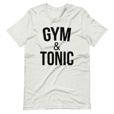 Gym and Tonic Shirt