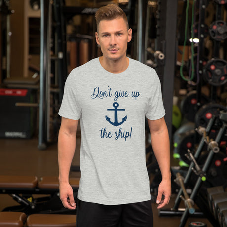 Don't Give Up The Ship Men's Shirt