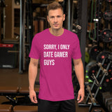 Sorry I Only Date Gamer Guys Men's Shirt