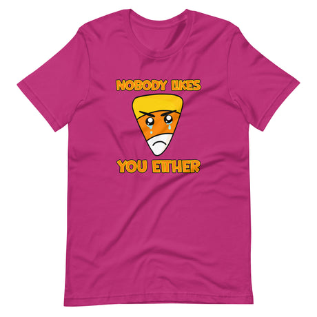 Nobody Likes You Either Candy Corn Shirt