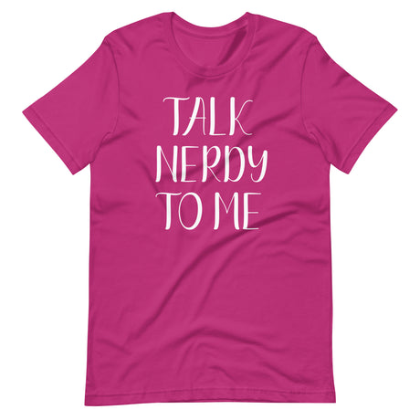 Talk Nerdy To Me Shirt
