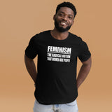 Feminism The Radical Notion That Women Are People Men's Shirt