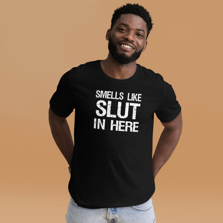 Smells Like Slut in Here Men's Shirt