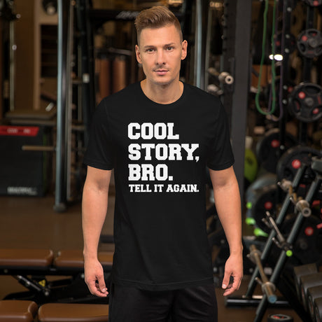 Cool Story Bro Tell it Again Shirt