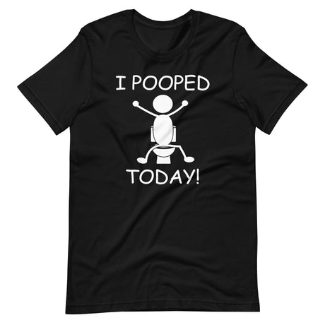 I Pooped Today Black Shirt