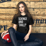 Science and Chill Women's Shirt