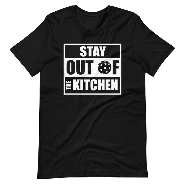 Stay Out Of The Kitchen Pickleball Shirt
