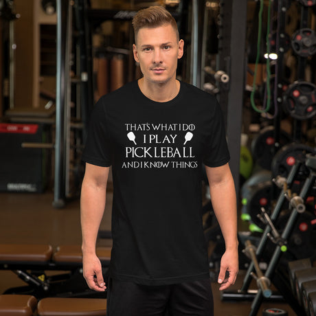 I Play Pickleball and Know Things Men's Shirt