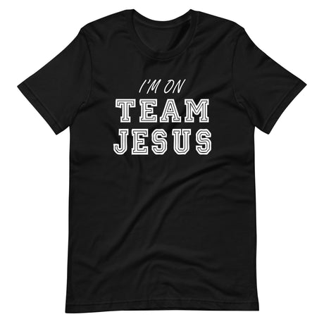 I'm On Team Jesus Shirt