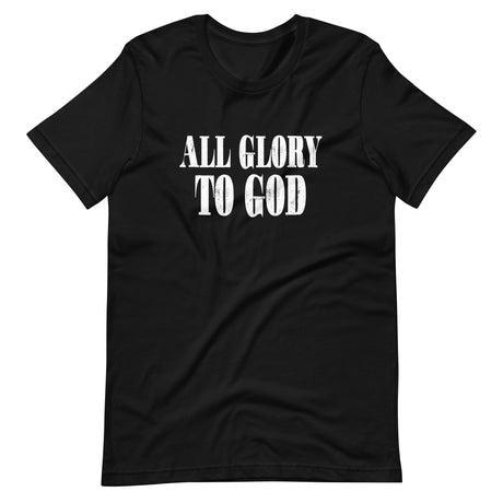 All Glory To God Shirt