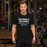 The Truth is Like Poetry Men's Shirt