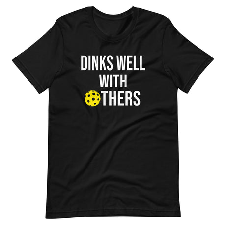 Dinks Well With Others Shirt