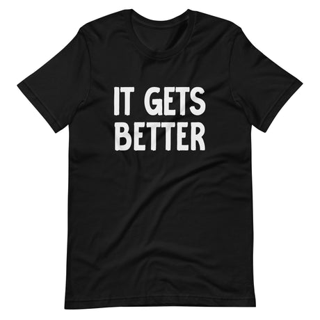 It Gets Better Shirt