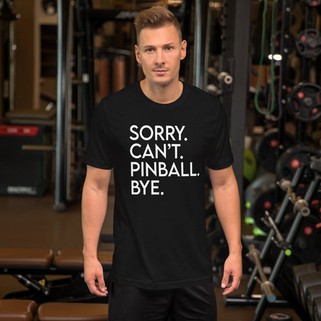 Sorry Can't Pinball Bye Men's Shirt