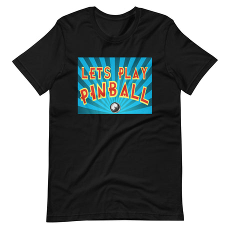 Let's Play Pinball Shirt