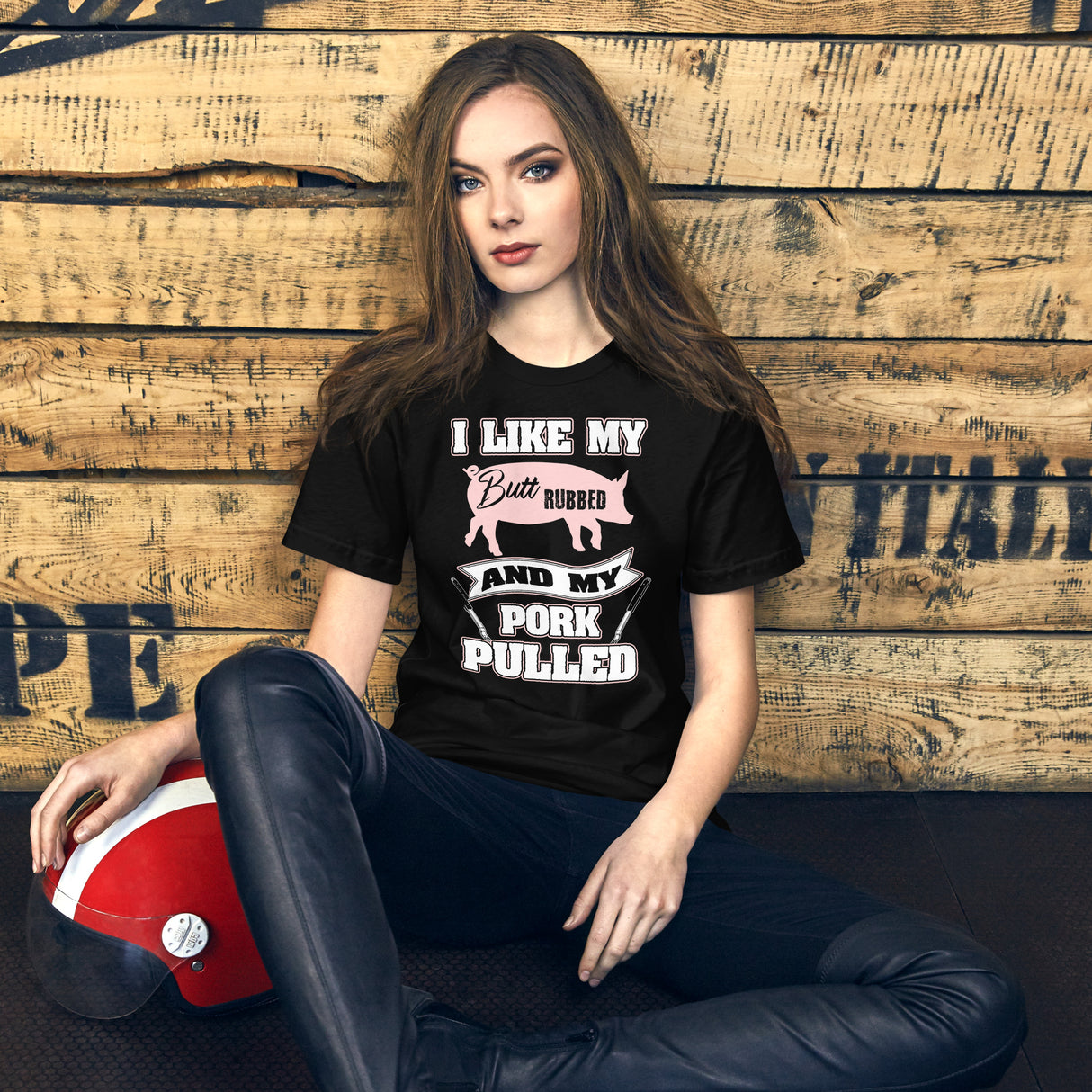 I Like My Butt Rubbed and My Pork Pulled Women's Shirt
