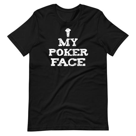 My Poker Face Shirt
