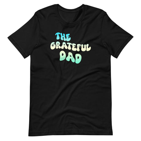 The Grateful Dad Shirt