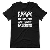 Proud Father of an Awesome Daughter Shirt