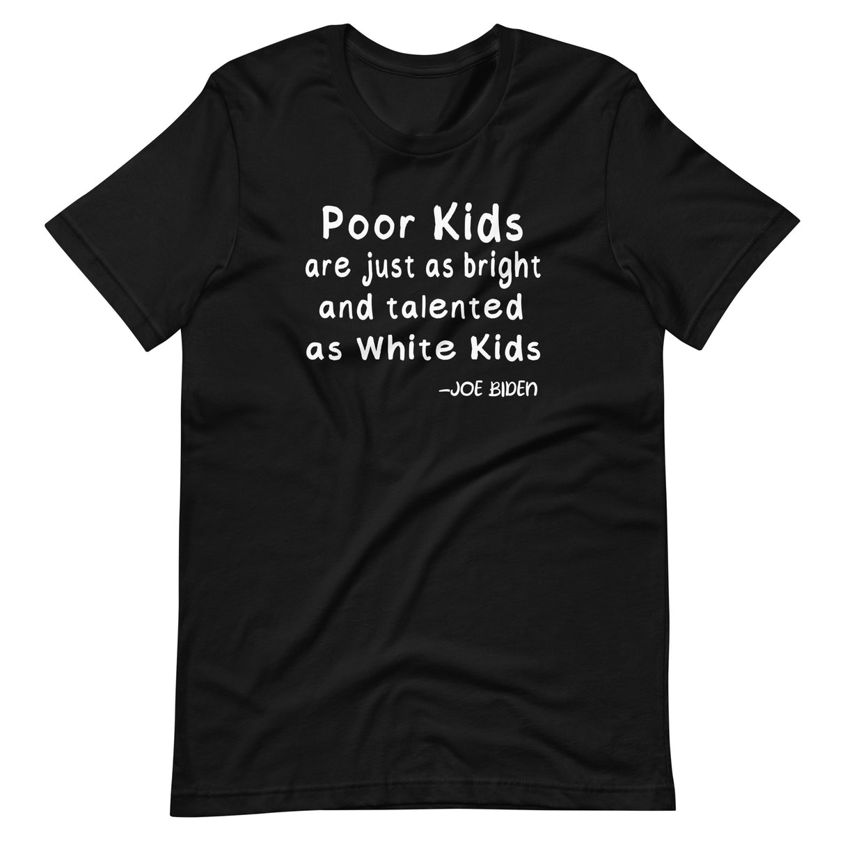Joe Biden Poor Kids Shirt