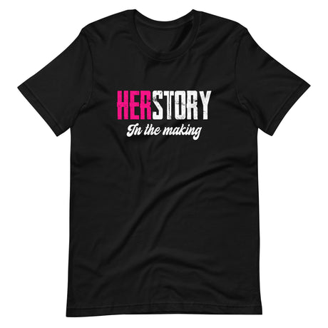 Herstory In The Making Shirt