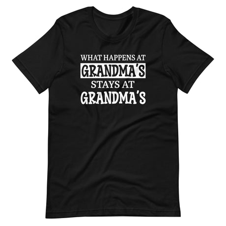 What Happens at Grandma's Stays at Grandma's Shirt