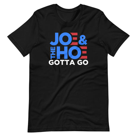 Joe and The Hoe Gotta Go Shirt