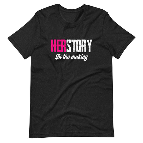 Herstory In The Making Shirt